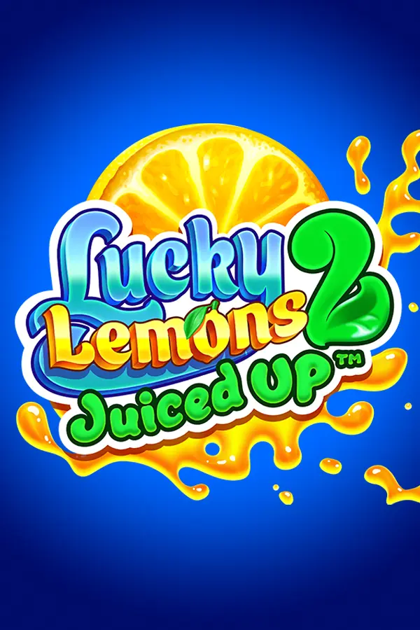 Lucky Lemons 2 – Juiced Up